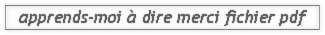 apprends moi à dire merci.pdf